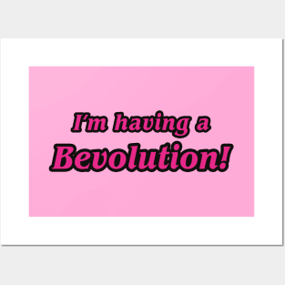 I'm having a Bevolution! Posters and Art